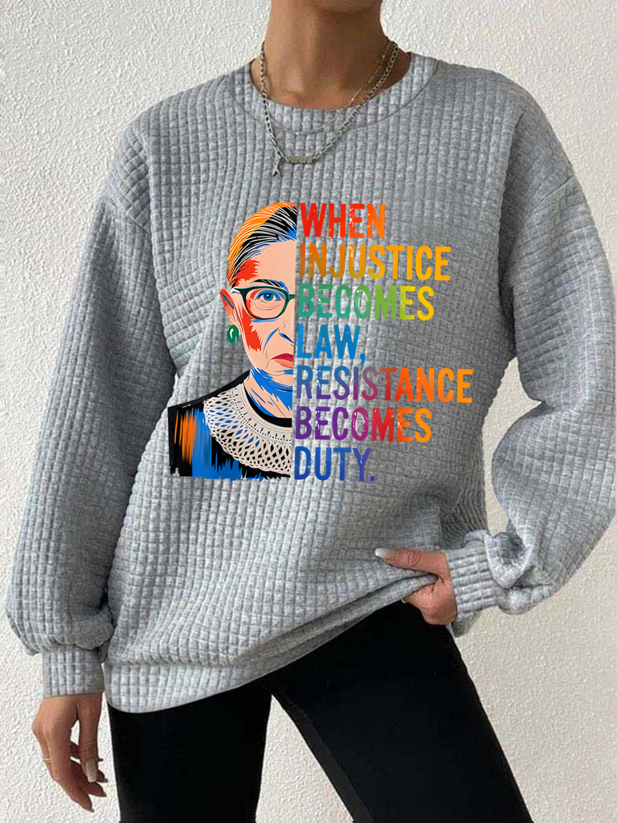 Women's When Injustice Becomes Law Resistance Becomes Duty Rbg Quote Waffle Sweatshirt