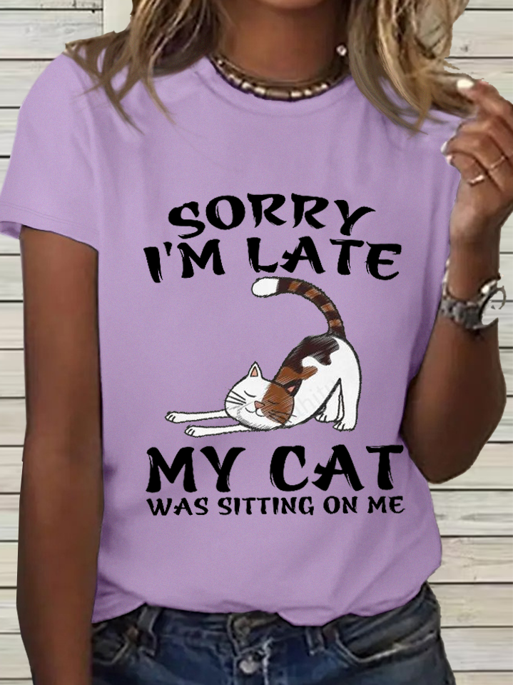 Women's Funny Cat Sorry I'm Late My Cat Was Sitting On Me Loose Simple T-Shirt