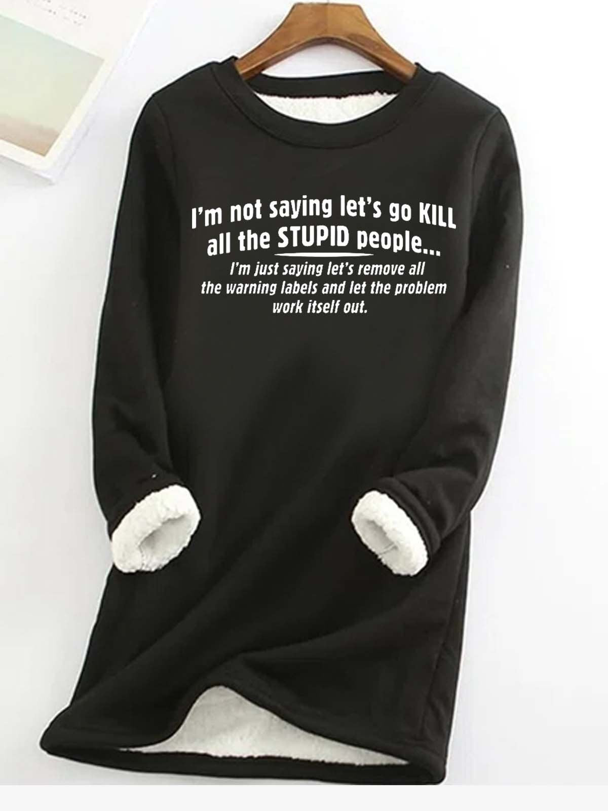 Women's Funny letter I'm Not Saying Casual Sweatshirt