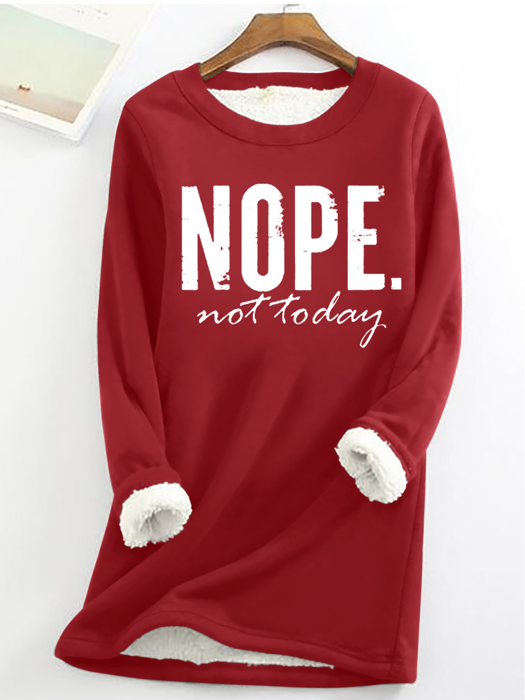 Nope Not Today Casual Crew Neck Fleece Sweatshirt