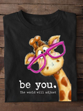 Be You The World Will Adjust Ideologies T-Shirt