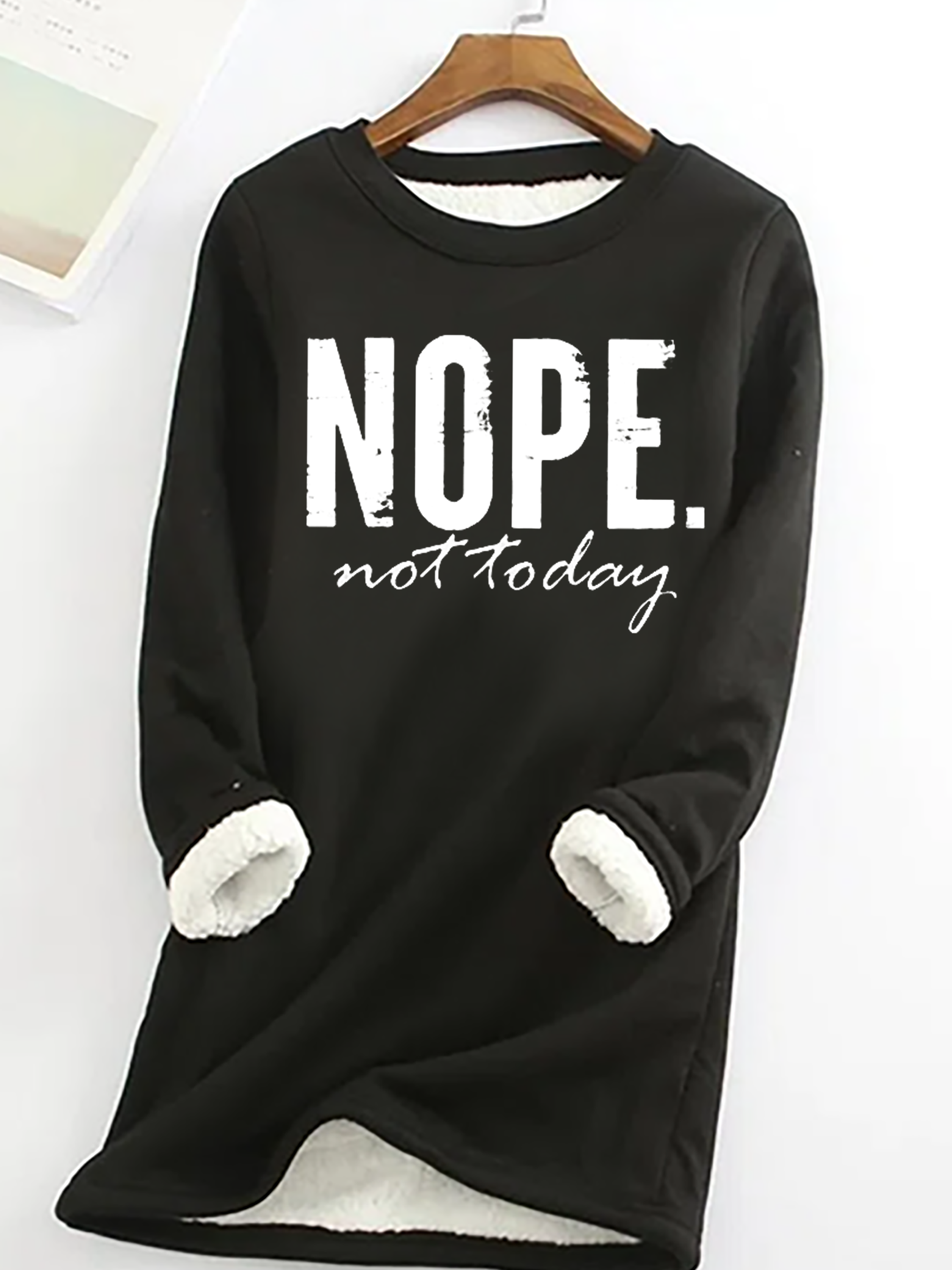 Nope Not Today Casual Crew Neck Fleece Sweatshirt