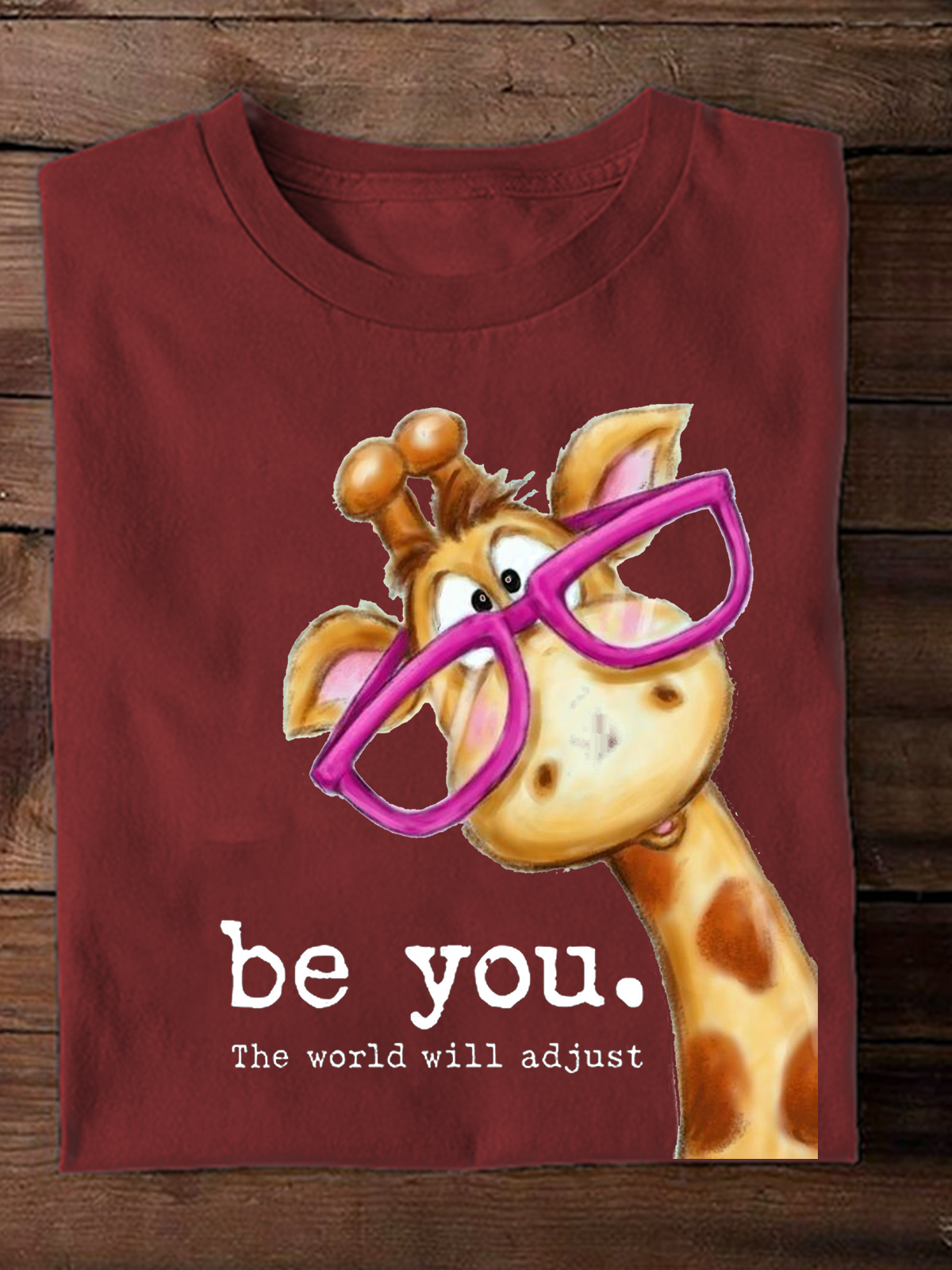 Be You The World Will Adjust Ideologies T-Shirt