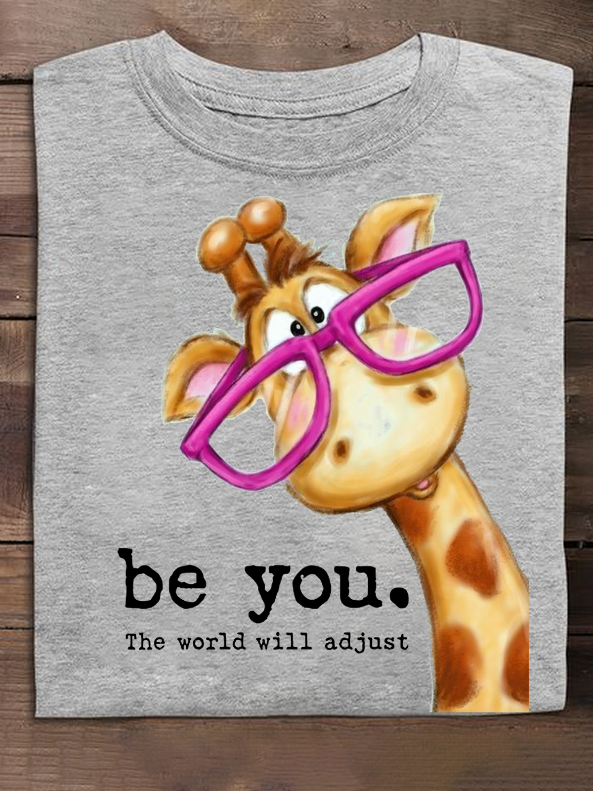 Be You The World Will Adjust Ideologies T-Shirt