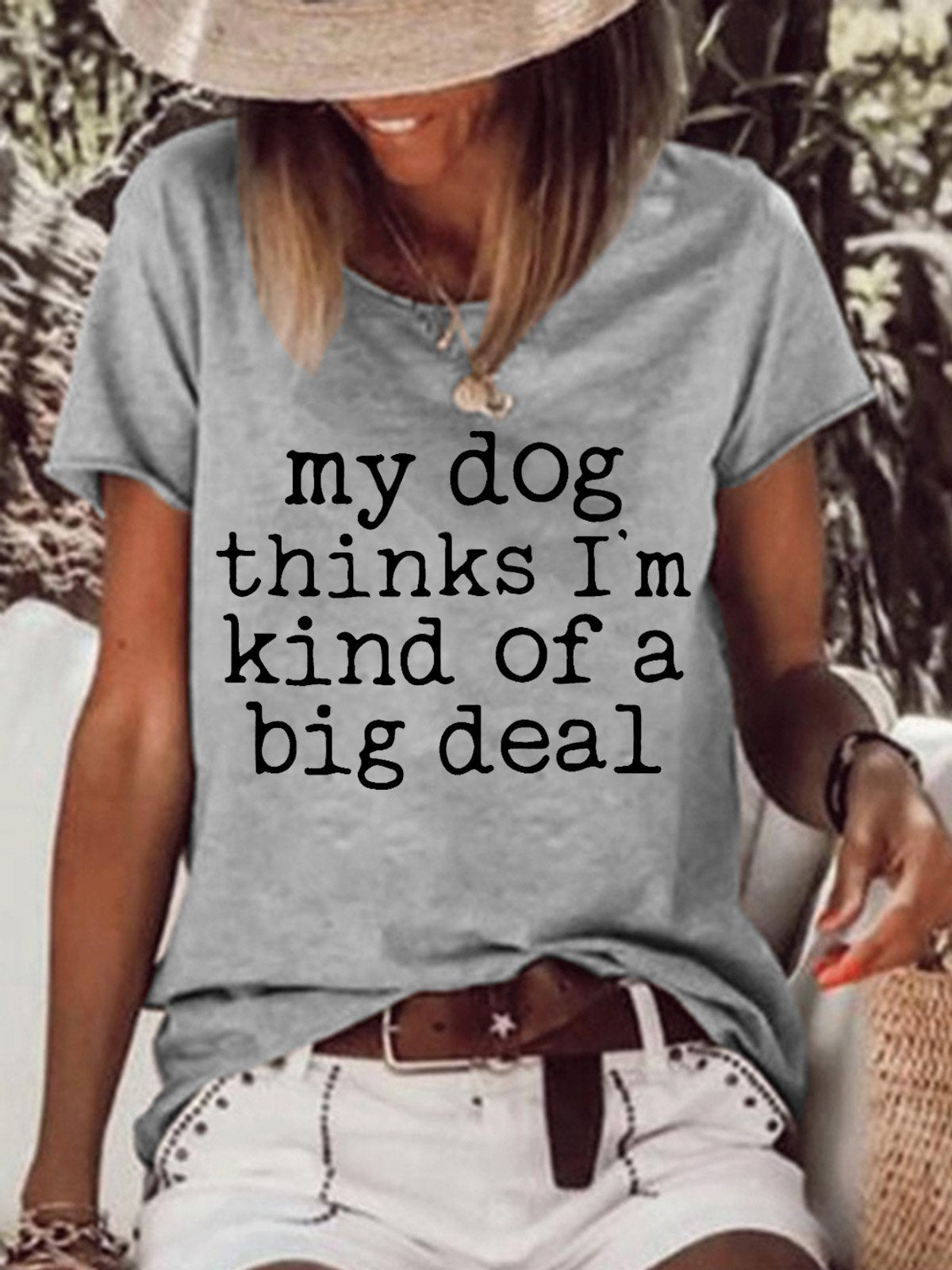 My Dog Thinks I'M Kind Of A Big Deal Women's Short Sleeve Top