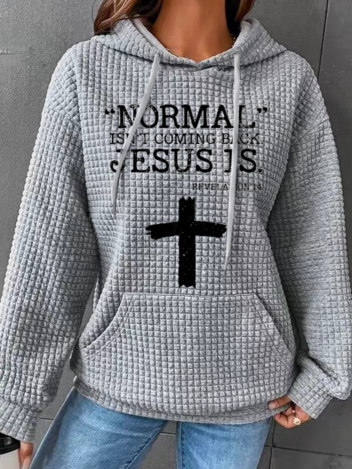 Normal Isn’t Coming Back Jesus Is Revelation 14 Hoodie Loose Casual Hoodie