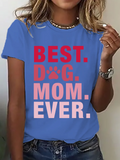 Best Dog Mom Print T-Shirt