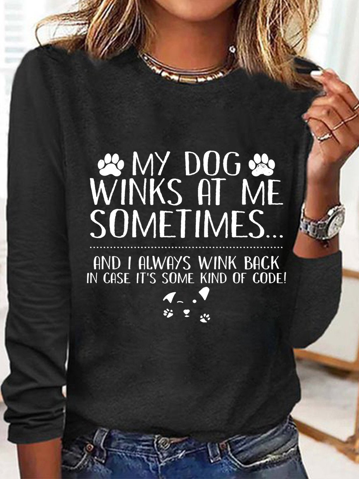 Women's Funny My Dog Winks At Me Sometimes Dog Lover Letters Shirt