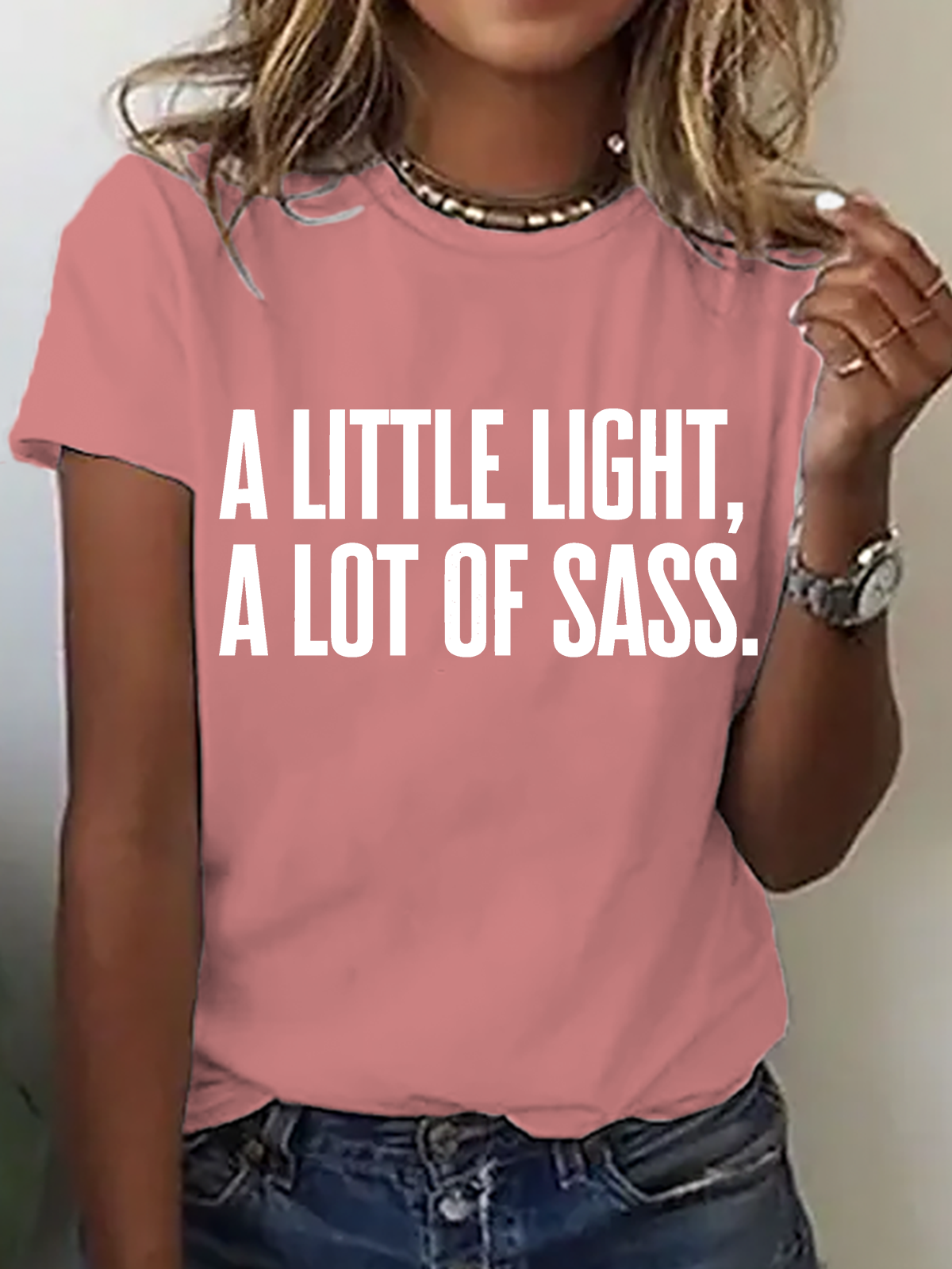 A Little Light, A Lot Of Sass Cotton T-Shirt