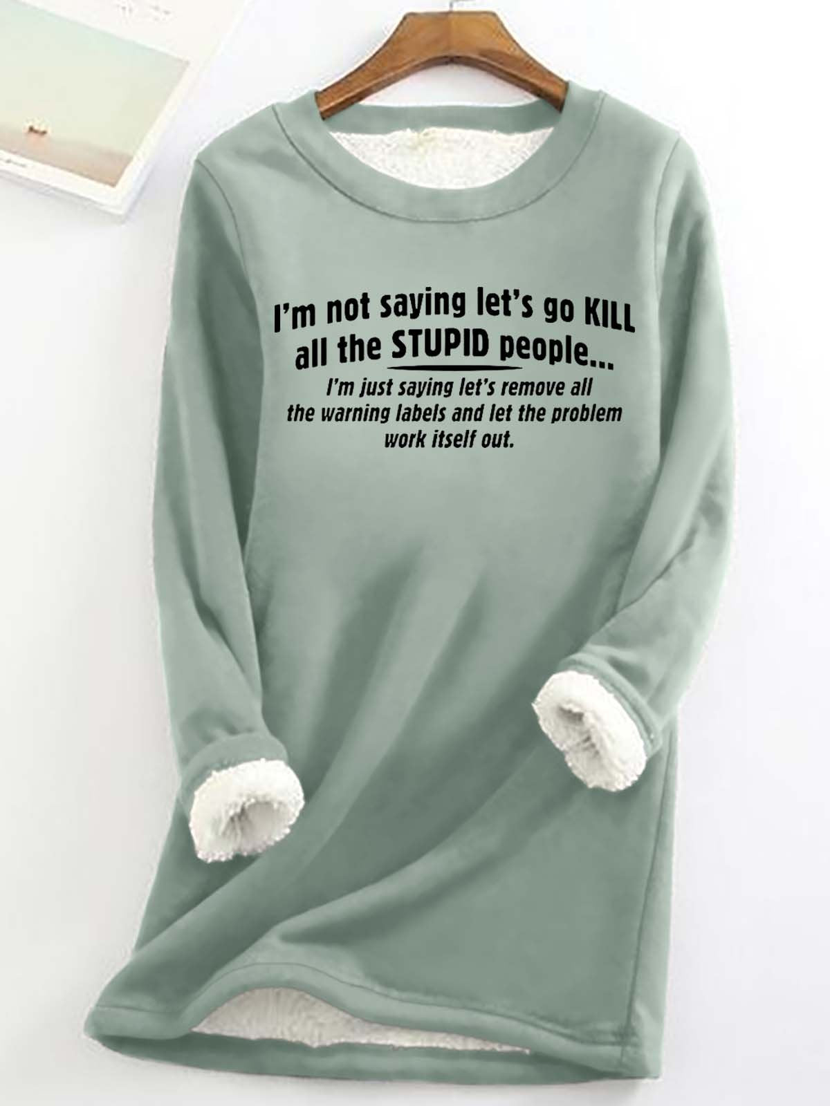 Women's Funny letter I'm Not Saying Casual Sweatshirt