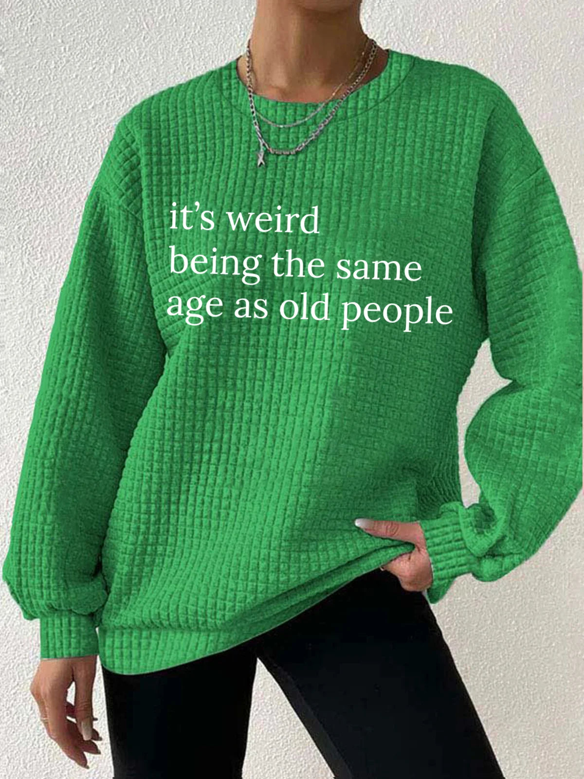 Women's It’s Weird Being The Same Age As Old People Crew Neck Waffle Sweatshirt