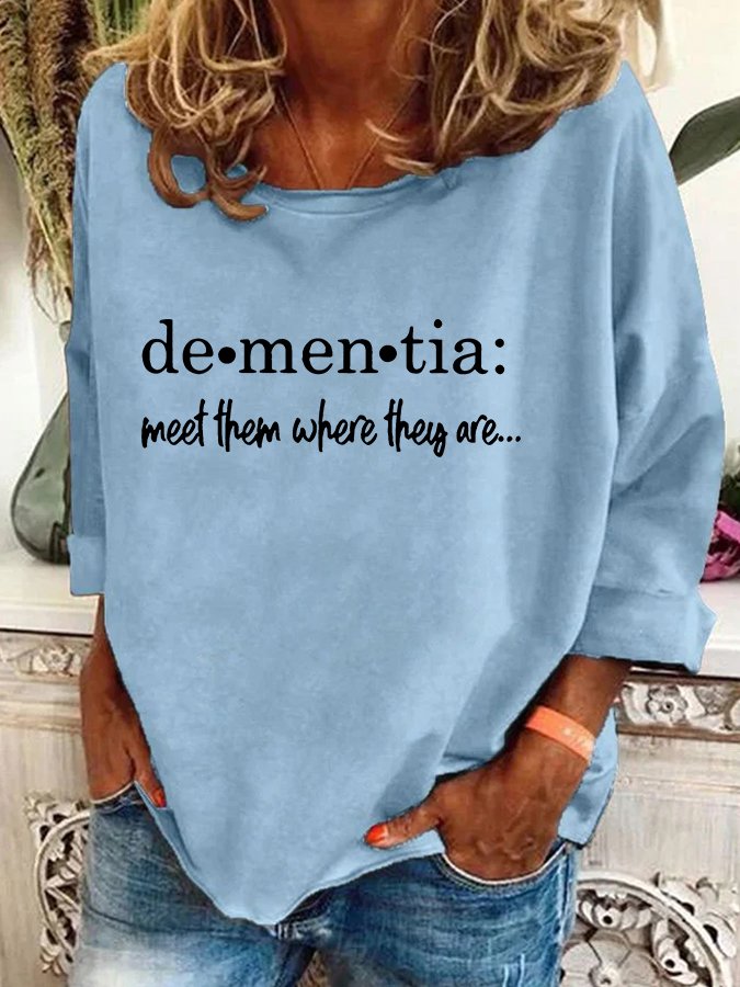 Women's Meet Them Where They Areâ€?Dementia Alzheimer's Disease Awareness Printed Casual Sweatshirt