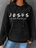 Women'S Jesus He Will Be There For You Printed Loose Casual Hoodie
